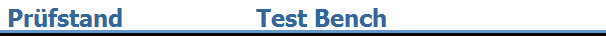 Prfstand                   Test Bench